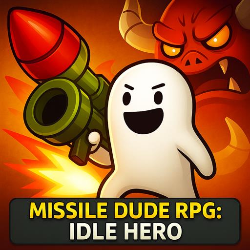 Missile Dude RPG Idle Hero